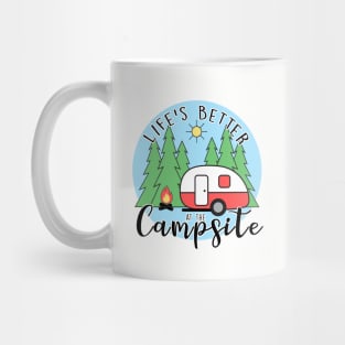 Life's Better at the Campsite - Camper Mug